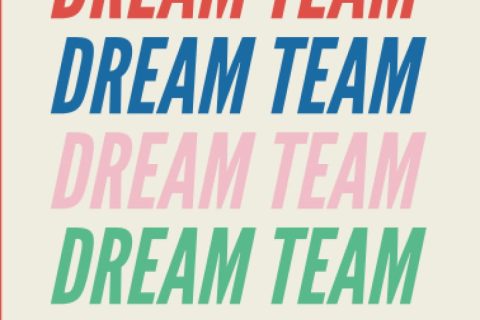 Dream Team: Les meilleurs secrets des managers pour recruter et fidéliser votre équipe idéale