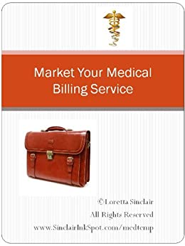 Marketing Your Medical Billing Service (English Edition)