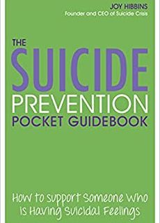 The Suicide Prevention Pocket Guidebook: How to Support Someone Who is Having Suicidal Feelings (English Edition)