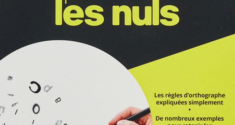 L'essentiel de l'orthographe pour les Nuls