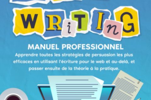 COPYWRITING: MANUEL PROFESSIONNEL. Apprendre toutes les stratégies de persuasion les plus efficaces en utilisant l'écriture pour le web et au-delà, et passer ensuite de la théorie à la pratique.