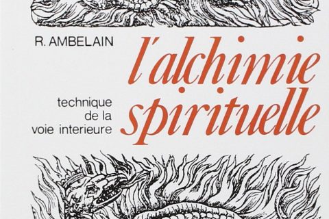 L'Alchimie spirituelle, technique de la voie intérieure