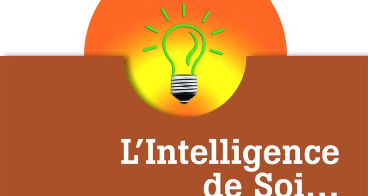 L'Intelligence de Soi... et de l'autre - 2e éd. - Comprendre son type psychologique: Comprendre son type psychologique et se développer pleinement avec le Dialogue Intérieur