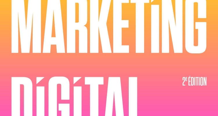 Le marketing digital: Développer sa stratégie numérique