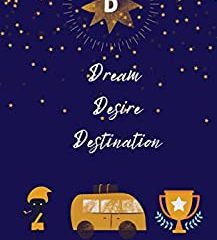 Dream Desire Destination (English Edition)