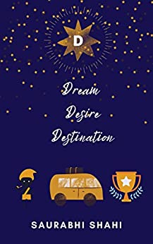 Dream Desire Destination (English Edition)