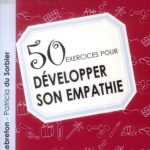 50 exercices pour développer son empathie