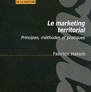 Le marketing territorial: Principes, méthodes et pratiques (Les essentiels de la gestion)