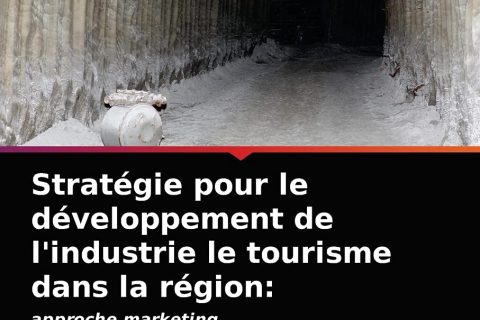 Stratégie pour le développement de l'industrie le tourisme dans la région:: approche marketing