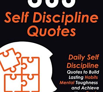 365 Self Discipline Quotes: Daily Self Discipline Quotes to Build Lasting Habits, Mental Toughness and Achieve Your Goals (English Edition)
