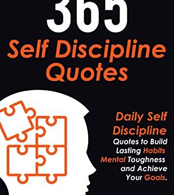 365 Self Discipline Quotes: Daily Self Discipline Quotes to Build Lasting Habits, Mental Toughness and Achieve Your Goals (English Edition)