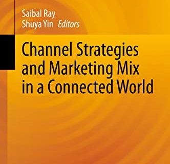 Channel Strategies and Marketing Mix in a Connected World (Springer Series in Supply Chain Management Book 9) (English Edition)