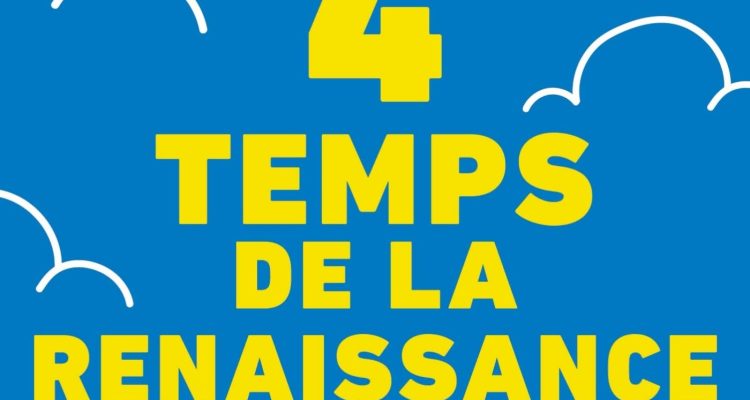 Les 4 temps de la renaissance