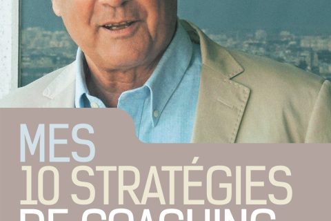 Mes 10 stratégies de coaching - Pour une co-construction de la liberté et de la responsabilité: Pour une co-construction de la liberté et de la responsabilité