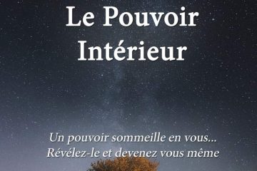 Le Pouvoir Interieur : développer la confiance, l'estime et l'amour de soi: Developpement personnel, connaissance de soi, psychologie positive