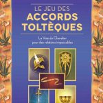 Le jeu des accords toltèques (coffret)