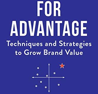 Positioning for Advantage: Techniques and Strategies to Grow Brand Value (English Edition)