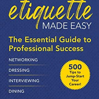 Business Etiquette Made Easy: The Essential Guide to Professional Success (English Edition)