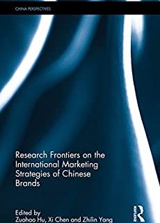 Research Frontiers on the International Marketing Strategies of Chinese Brands (China Perspectives) (English Edition)