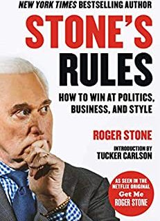 Stone's Rules: How to Win at Politics, Business, and Style (English Edition)