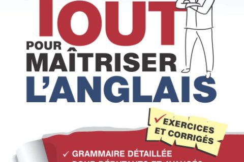 Tout pour maîtriser l'anglais