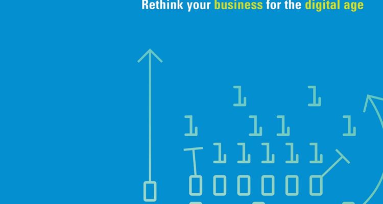 The Digital Transformation Playbook: Rethink Your Business for the Digital Age