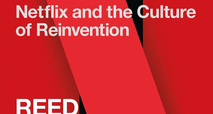 No Rules Rules: Netflix and the Culture of Reinvention