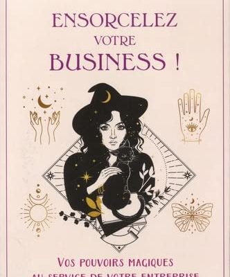 Ensorcelez votre business !