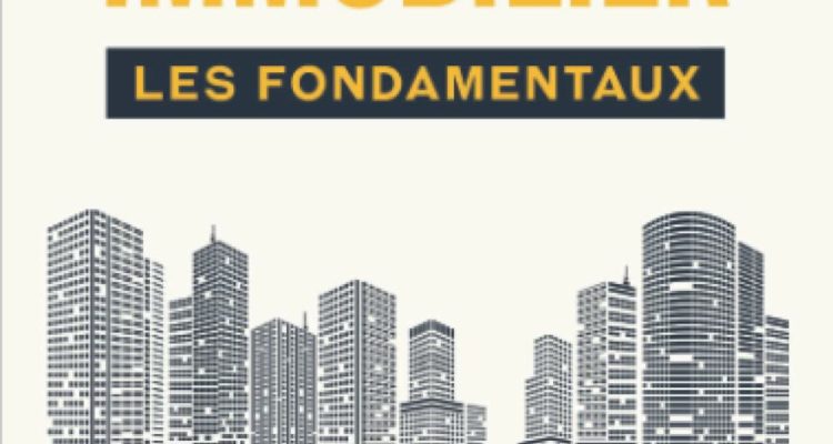 L’Investissement Immobilier - Les Fondamentaux