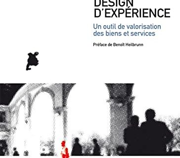 Design d'expérience: Un outil de valorisation des biens et services