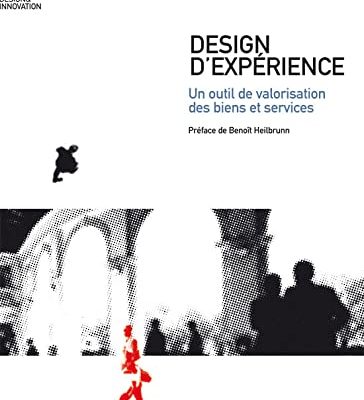 Design d'expérience: Un outil de valorisation des biens et services