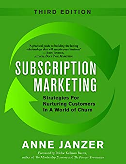 Subscription Marketing: Strategies for Nurturing Customers in a World of Churn (English Edition)