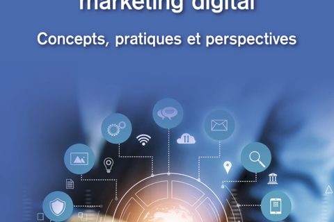Stratégie communication marketing digital : Concepts, pratiques et perspectives