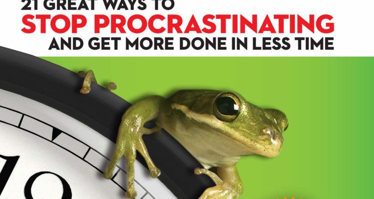 Eat That Frog!: 21 Great Ways to Stop Procrastinating and Get More Done in Less Time