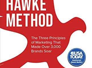 The Hawke Method: The Three Principles of Marketing that Made Over 3,000 Brands Soar (English Edition)