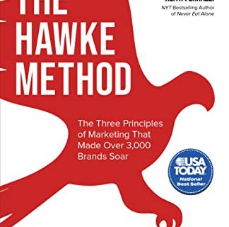 The Hawke Method: The Three Principles of Marketing that Made Over 3,000 Brands Soar (English Edition)