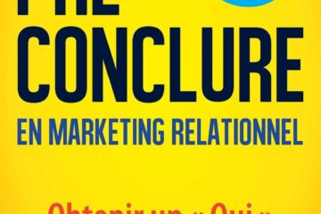 Pré-Conclure en Marketing Relationnel: Obtenir un « Oui » Avant la Présentation