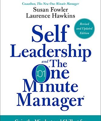 Self Leadership and the One Minute Manager Revised Edition: Gain the Mindset and Skillset for Getting What You Need to Succeed (English Edition)