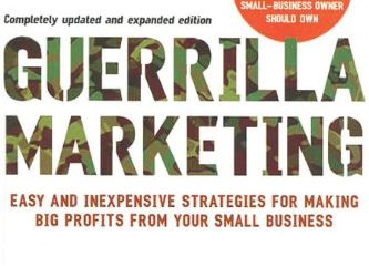 Guerrilla Marketing, 4th Edition: Easy and Inexpensive Strategies for Making Big Profits from Your SmallBusiness (English Edition)