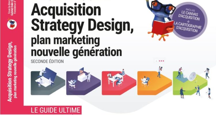 Acquisition Strategy Design : Plan marketing nouvelle génération
