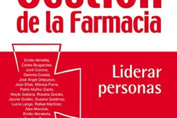 Todo lo que debe saber sobre gestion de la farmacia. Liderar Personas (Spanish Edition)