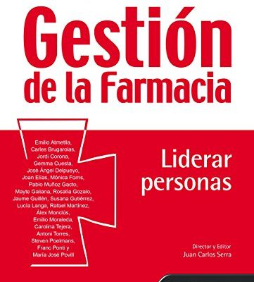 Todo lo que debe saber sobre gestion de la farmacia. Liderar Personas (Spanish Edition)