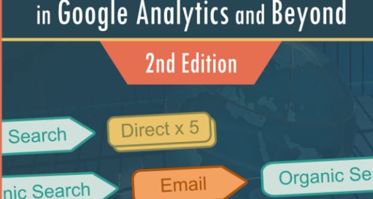 Attribution Modelling in Google Analytics and Beyond