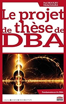 Le projet de thèse de DBA (Business Science Institute)