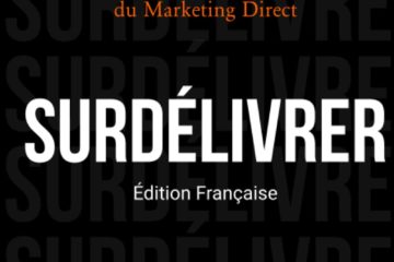 SURDÉLIVRER: Créer Une Entreprise pour toute la Vie en Jouant le Jeu Long Terme du Marketing Direct