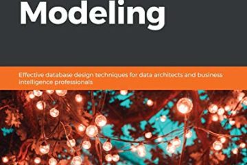 Hands-On Big Data Modeling: Effective database design techniques for data architects and business intelligence professionals