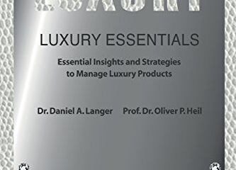 Luxury Essentials: Essential Insights and Strategies to Manage Luxury Products