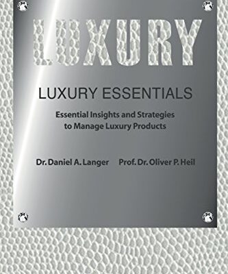 Luxury Essentials: Essential Insights and Strategies to Manage Luxury Products