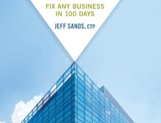 Corporate Turnaround Artistry: Fix Any Business in 100 Days