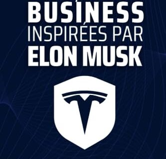 40 leçons de business inspirées par Elon MUSK: 40 leçons tirées de l'histoire de patron de Tesla, Space X, Twitter & Chat GPT